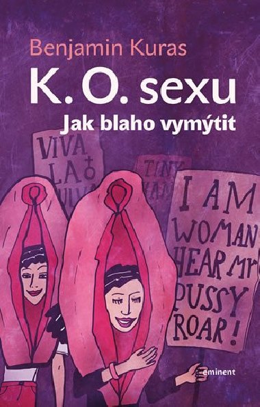 K.O. sexu: Jak blaho vymýtit - Benjamin Kuras