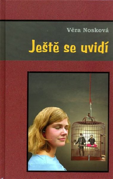 Jet se uvid - Vra Noskov; Miroslav Huptych