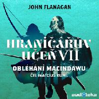 Hraničářův učeň Obléhání Macindawu - John Flanagan; Matouš Ruml