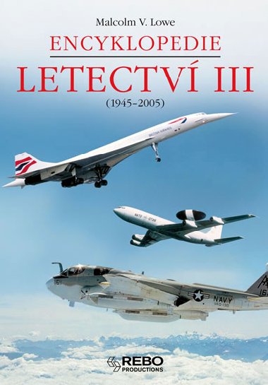 Encyklopedie letectv iii. - Malcolm V. Lowe
