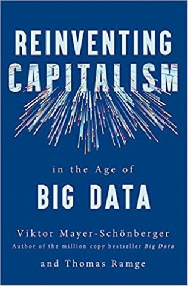 Reinventing Capitalism in the Age of Big Data - Viktor Mayer-Schnberger