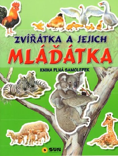 Zvtka a jejich mltka - Kniha pln samolepek - Nakladatelstv SUN