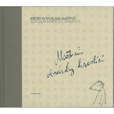 Kresby Bohuslava Martin: Martin obrzky kreslc - Monika Hol