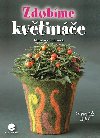 Zdobme kvtine - Miroslava Kubiov