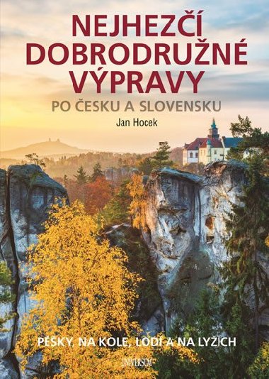 Nejhezčí dobrodružné výpravy po Česku a Slovensku - Jan Hocek