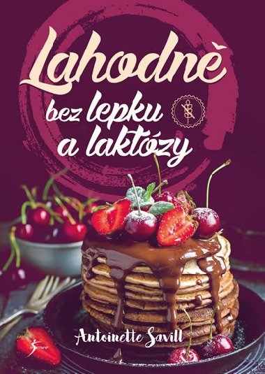 Lahodn bez lepku a laktzy - Antoinette Savill