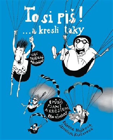 To si pi! ... a kresli taky 2 - Kateina Hokov,Jaroslava Kuerov