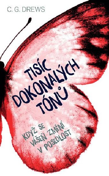 Tisc dokonalch tn - C. G. Drews