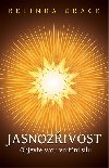 Jasnozivost - Objevte svou vnitn slu - Belinda Grace