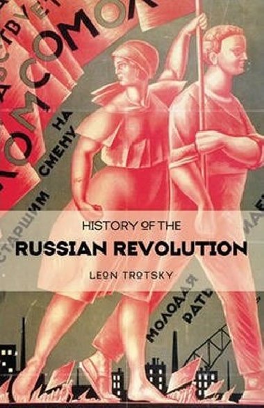 History Of The Russian Revolution - Trotsky Leon