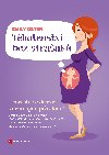 Těhotenství bez strašáků - Emily Oster