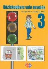 Dopravn vchova pre 3. ronk zkladnej koly s vyuovacm jazykom maarskm - Mria Kouchov; Renta Matkov; Jn Stebila