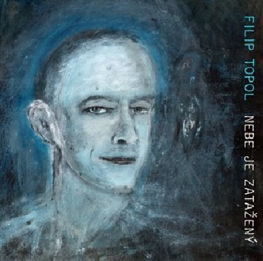Nebe je zataen - Filip Topol