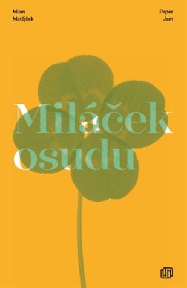 Milek osudu - Milan Matjek