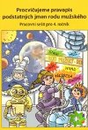 Procviujeme pravopis podstatnch jmen rodu muskho - pracovn seit pro 4. ronk - Lenka Dokalov