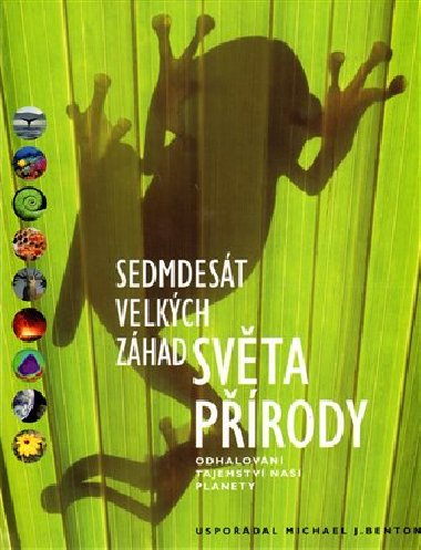 Sedmdest velkch zhad svta prody - Michael J. Benton