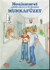 Honismeret Munkafüzet a speciális alapiskolák 6. osztálya számára - Silvia Škultétyová; J. Žišková