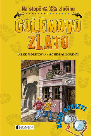 Golemovo zlato - Achim Ahlgrimm; Silke Moritzov