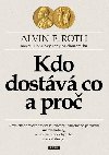 Kdo dostv co a pro - Alvin E. Roth