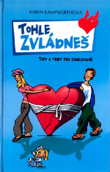 Tohle zvldne - Karin Kampwerthov; Alexander Weiler