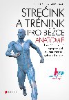 Streink a trnink pro bce - anatomie - Philip Striano; Lisa Purcell