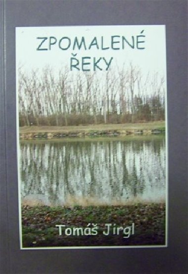 Zpomalen eky - Tom Jirgl