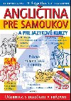 Anglitina pre samoukov a pre jazykov kurzy + 2 CD - Daniela Brevenkov; Helena ajgalkov; T. Laskoviov