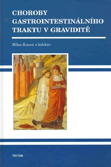 Choroby gastrointestinlnho traktu v gravidit - Kment Milan