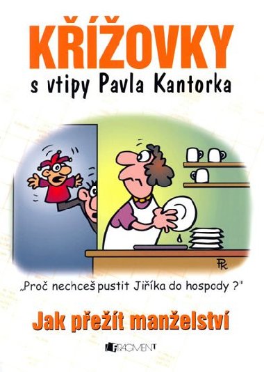 Kovky s vtipy pavla kantorka - Pavel Kantorek