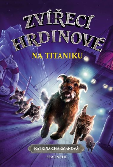Zvec hrdinov - Na Titaniku - Charmanov Katrina