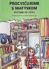 Procviujeme s Matskem - Potn do tisce - Pracovn seit pro 3. ronk zkladn koly - Milo Novotn, Frantiek Novk