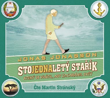 Stojednalet stak, kter se vrtil, aby zachrnil svt (audiokniha CD MP3, te Martin Strnsk) - Jonas Jonasson; Martin Strnsk
