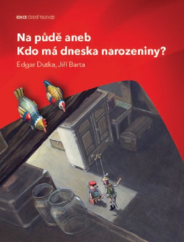 Na pd aneb Kdo m dneska narozeniny? - Edgar Dutka; Ji Barta