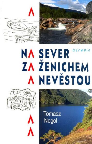 Na sever za enichem a nevstou - Tomasz Nogol