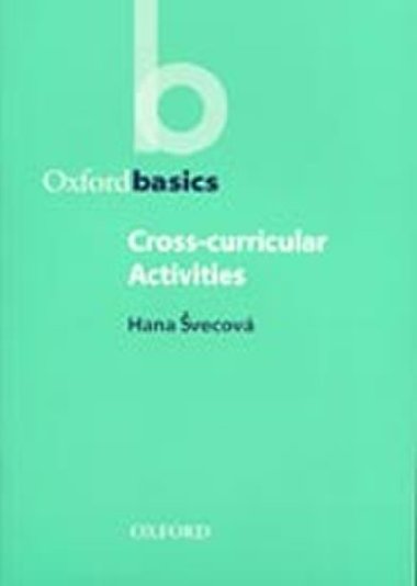 Oxford Basics: Cross-curricular Activities - Svecova Hana