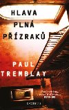 Hlava pln pzrak - Paul G. Tremblay