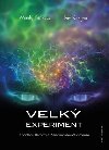 Velk experiment - Wendy Kennedy,Tom Kenyon