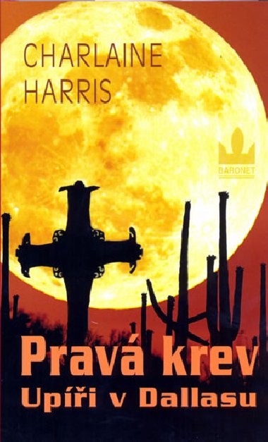 Prav krev: Upi v Dallasu - Charlaine Harris
