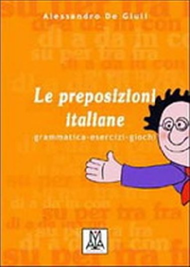 Le preposizioni italiane - de Giuli Alesandra
