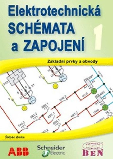 Elektrotechnick schmata a zapojen 1 - Zkladn prvky a obvody, elektrotechnick znaky - tpn Berka