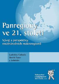Panregiony ve 21. stolet: vvoj a perspektivy mezinrodnch makroregion - Cabada Ladislav