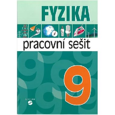 Fyzika 9 - pracovn seit pro praktick Z - Machek Martin