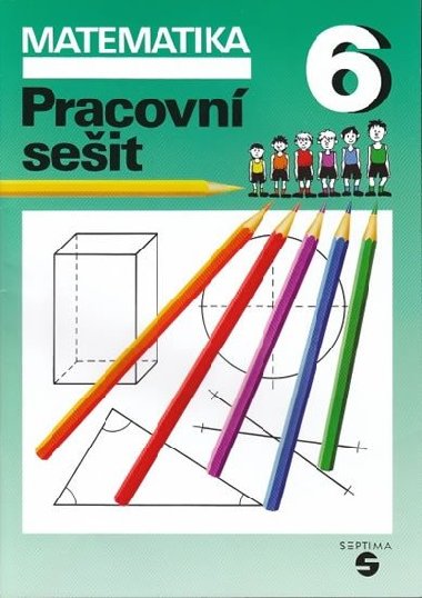 Matematika pro 6. ronk (pracovn seit) - Slapnikov Hana