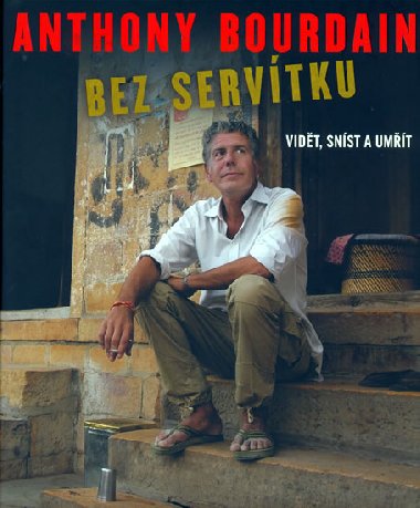 Bez servtku - Anthony Bourdain
