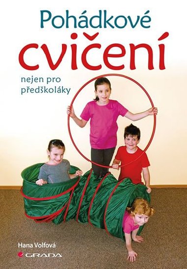 Pohádkové cvičení nejen pro předškoláky - Hana Volfová
