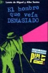 Para que leas 1 Hombre Que Veia Demasiado - 