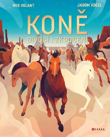 Kon - Divoc i zkrocen - Iris Volant, Jarom Vogel