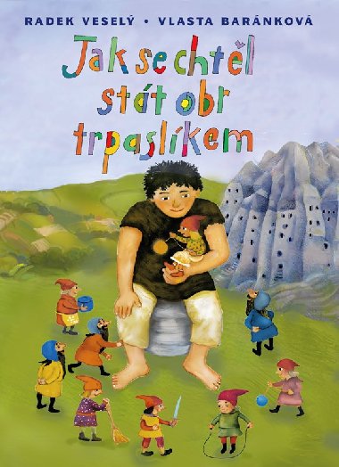 Jak se chtl stt obr trpaslkem - Radek Vesel