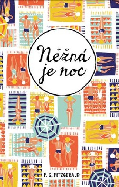 Něžná je noc - Francis Scott Fitzgerald