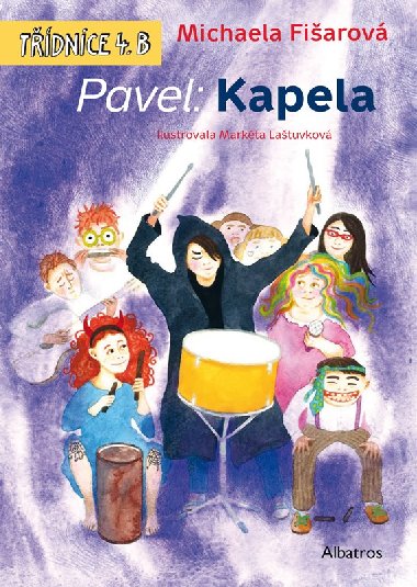 Pavel: Kapela - Michaela Fiarov